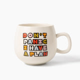 Coffee Mug  - Don't Panic I Have a Plan